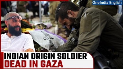 34-Year-Old Israeli Soldier of Indian Descent Killed in Gaza War, IDF Mourns | Oneindia News