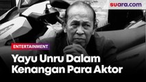 Yayu Unru Telah Berpulang,  Chicco Jerikho, Reza Rahadian hingga Vino G. Bastian Kenang Sosoknya