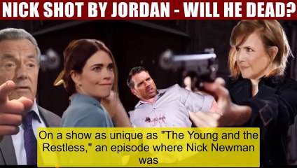 The Young And The Restless Spoilers Nick was shot by Jordan during a struggle -