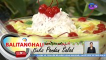 Tsibugan Na!: Buko Pandan Salad ala Chef Boy Logro | BT