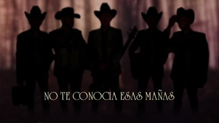 Los De La Noria - No Te Conocía Esas Mañas (LETRA)