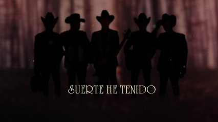 Los De La Noria - Suerte He Tenido (LETRA)