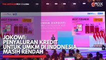 Jokowi Penyaluran Kredit untuk UMKM di Indonesia Masih Rendah