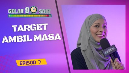 GELAK 90 Saat (7) - Target ambik masa nak gelak?