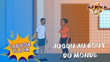 JUSU'AU BOUT DU MONDE - La blague du jour