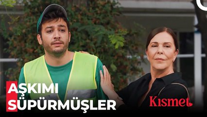 Aşk İnsanı Çöpçü Kılığına Sokar - Kısmet