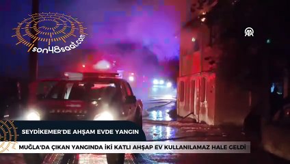 Muğla'da çıkan yangında iki katlı ahşap ev kullanılamaz hale geldi