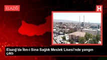 Elazığ'da İbn-i Sina Sağlık Meslek Lisesi'nde yangın çıktı