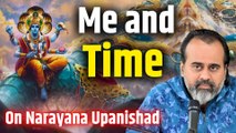 Me and Time || Acharya Prashant, on Narayana Upanishad (2016)