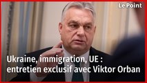 Entretien exclusif avec Viktor Orban sur l'Ukraine, l'immigration et l'Union européenne