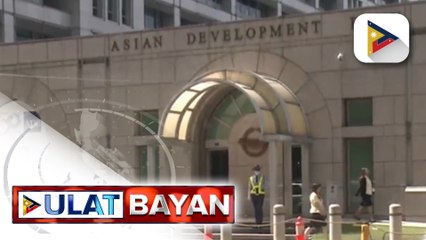 ADB, nagpautang ng $200M sa Pilipinas para sa climate-resilient infrastructure projects ng gobyerno
