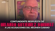 Contundente respuesta de Orlando Gutiérrez Boronat a las acusaciones del régimen cubano