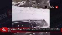 Kar yağışı, Antalya- Konya kara yolunda ulaşımda aksamalara neden oldu