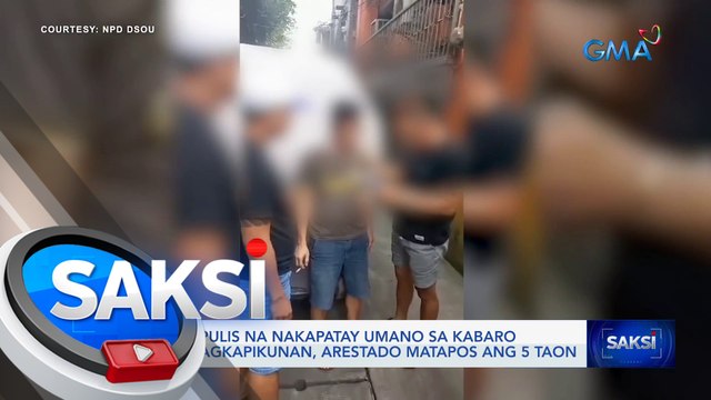 Dating pulis na nakapatay umano ng kabaro dahil nagkapikunan, arestado matapos ang limang taon | Saksi
