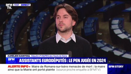 Soupçons d'emplois fictifs du RN: "L'absentéisme des parlementaires européens est assez criant dans le cas du Rassemblement national", pour Aurélien Saintoul (LFI)
