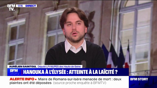 Hanouka à l'Élysée: Les macronistes, la droite et l'extrême droite ont la laïcité à géométrie variable , pour Aurélien Saintoul (LFI)