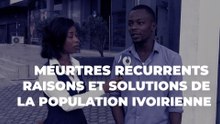 Meurtres récurrents, raisons et solutions de la population ivoirienne