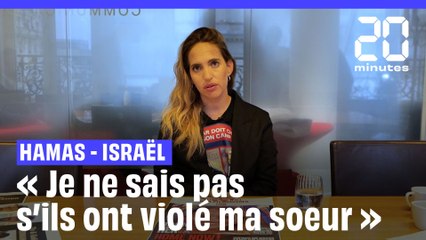 Guerre Hamas - Israël : « Je ne sais pas s’ils l’ont violée  » témoigne la sœur d’une otage