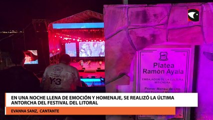 En una noche llena de emoción y homenaje, se realizó la última antorcha del Festival del Litoral