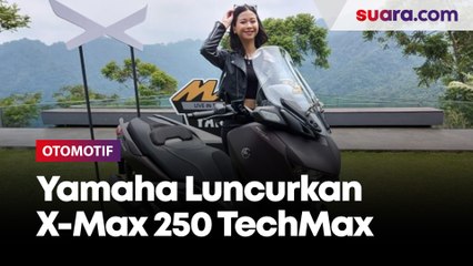 Yamaha Luncurkan X-Max 250 TechMax, Varian Paling Mewah dan Spesial