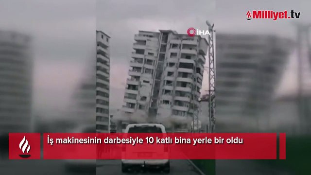 İş makinesinin darbesiyle 10 katlı bina yerle bir oldu