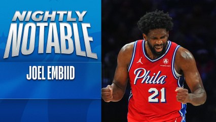 Nightly Notable: Joel Embiid | Dec. 8