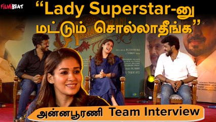 ராஜா ராணி-க்கு அப்புறம் 10 வருஷம் நாங்க பாத்துக்கவே இல்ல - Nayanthara
