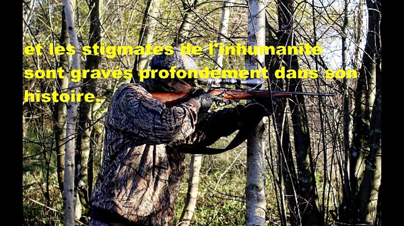 L'être humain surtout l'homme a fait de la Terre un ABATTOIR