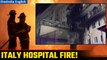 Italy: Fatal Fire Claims Three Lives in San Giovanni Evangelista Hospital | Breaking News | Oneindia