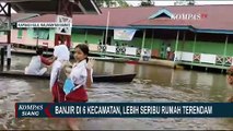 Status Tanggap Darurat, BPBD Catat 25.263 Warga pada 8 Kecamatan di Kapuas Hulu Terdampak Banjir!