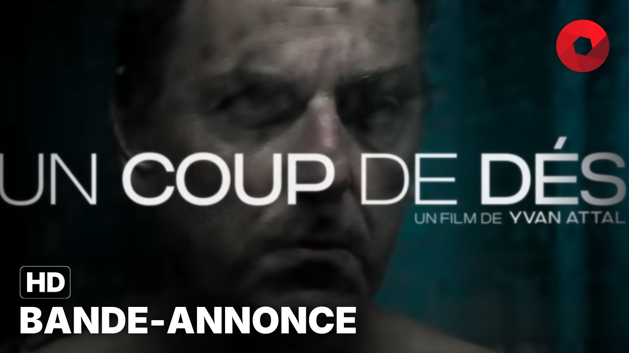 UN COUP DE DÉS de Yvan Attal avec Guillaume Canet, Marie-Josée Croze, Yvan Attal : bande-annonce [HD] | 24 janvier 2024 en salle