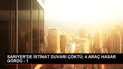 SARIYER'DE İSTİNAT DUVARI ÇÖKTÜ; 4 ARAÇ HASAR GÖRDÜ - 1