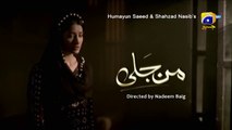 Man Jali Episode 17 _ Mehwish Hayat - Mikaal Zulfiqar - Sohai Ali Abro - Far_HD