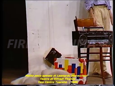 Leonardo Pieraccioni in Molto poco spesso. Regia Giorgio Ariani. Commedia in atto unico - TCT 1989