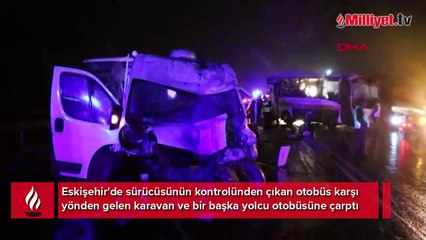 İki otobüs ve karavan çarpıştı! Çok sayıda yaralı var