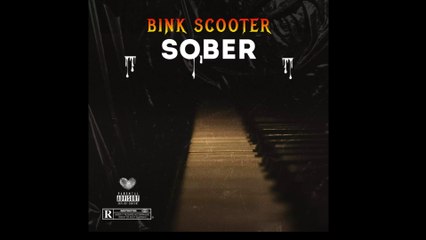 BINK SCOOTER -SOBER    (   OFFICAL AUDIO  )