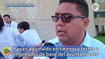 Pagan aguinaldo en tiempo y forma a empleados de base del ayuntamiento de Coatzacoalcos