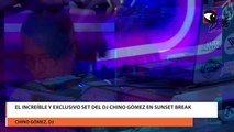 El increíble y exclusivo set del DJ Chino Gómez en Sunset break