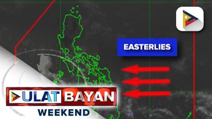 Easterlies, nakaaapekto sa buong bansa