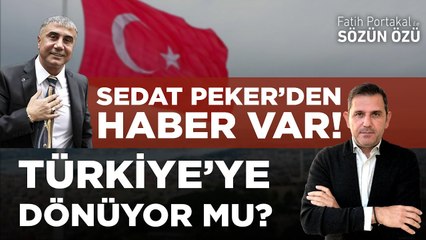 SEDAT PEKER’DEN HABER VAR! TÜRKİYE’YE DÖNÜYOR MU?