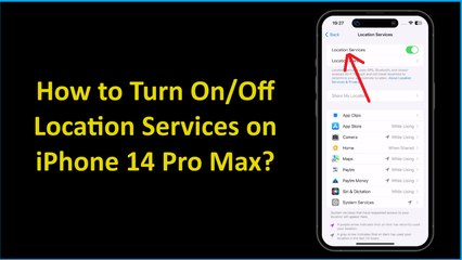 How to Turn On/Off Location Services on iPhone 14 Pro Max?