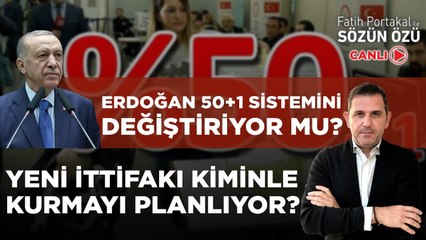 ERDOĞAN 50+1 SİSTEMİNİ DEĞİŞTİRİP YENİ İTTİFAKI KİMİNLE KURMAYI PLANLIYOR?