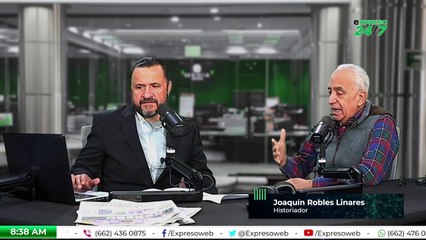 EXPRESO 24/7 | Sonora en el Tiempo con Joaquín Robles Linares
