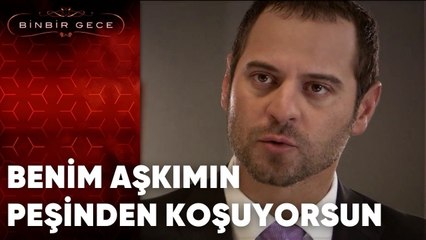 Benim Aşkımın Peşinden Koşuyorsun | Binbir Gece - 32.Bölüm