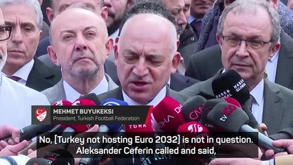 Euro 2032 to go ahead in Turkey, despite referee violence