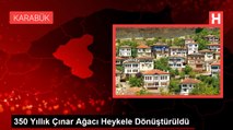 350 Yıllık Çınar Ağacı Heykele Dönüştürüldü