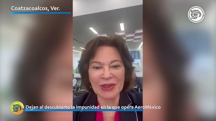 Dejan al descubierto la impunidad en la que opera AeroMéxico