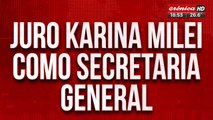 Juró Karina Milei como Secretaria General y el presidente se emocionó