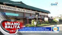 Mindanao State University sa Marawi City, balik face-to-face classes na ngayong araw | UB