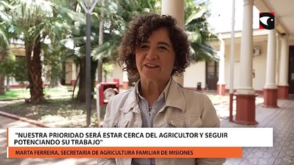 Nuestra prioridad será estar cerca del agricultor y seguir potenciando su trabajo, aseguró Marta Ferreira al reafirmar su cargo al frente  de Agricultura Familiar